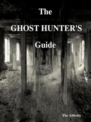 cover image of The Ghost Hunter's Guide